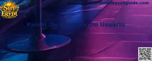 Interface Completa do Painel De Controle Do Usuário Sun of Egypt