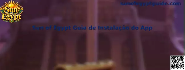 Guia de Instalação do App Sun of Egypt