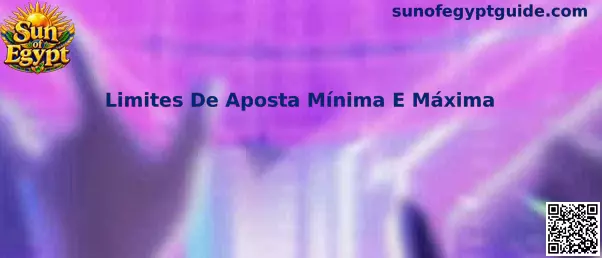 Limites De Aposta Mínima E Máxima no Sun of Egypt